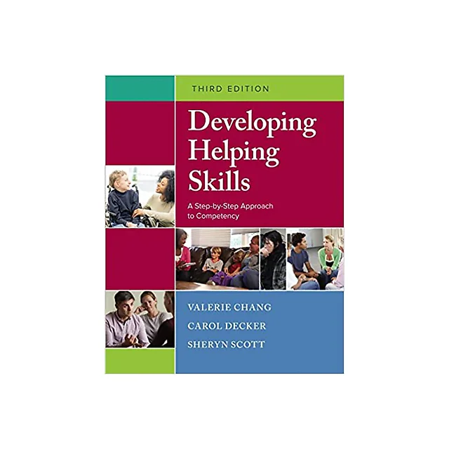 Developing Helping Skills: A Step-by-Step Approach to Competency