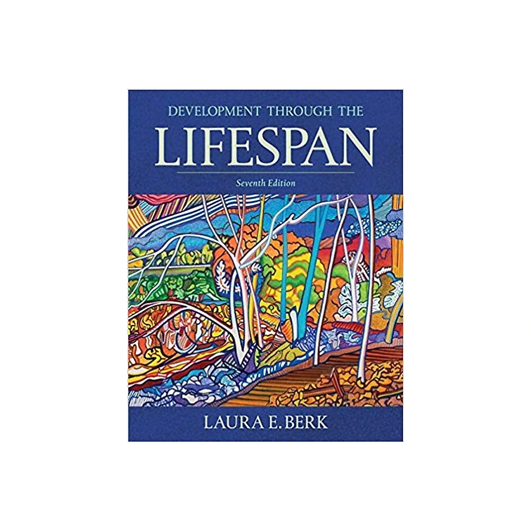 Development Through the Lifespan 7th Edition by Laura E. Berk
