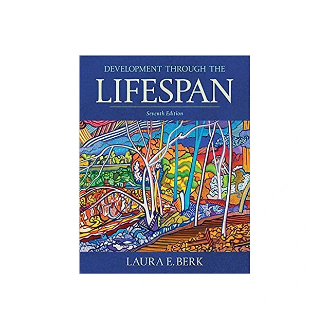 Development Through the Lifespan 7th Edition by Laura E. Berk