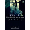 Disaster Mental Health Interventions: Core Principles and Practices