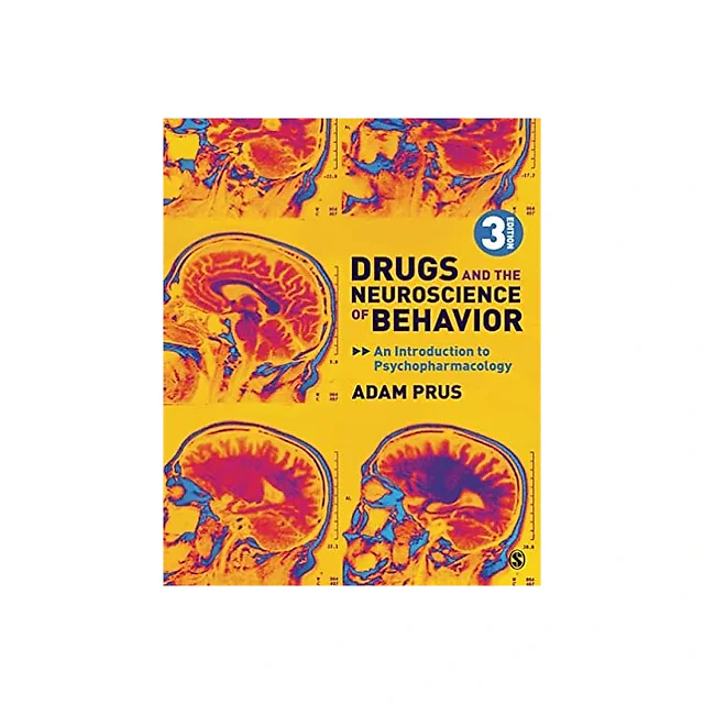 Drugs and the Neuroscience of Behavior: An Introduction to Psychopharmacology, 3rd Edition