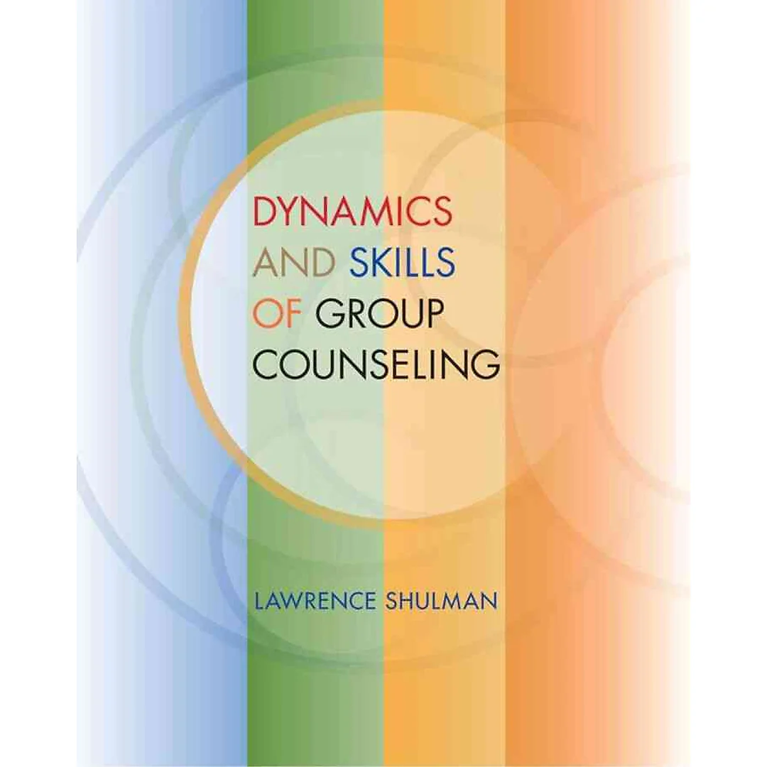 Dynamics and Skills of Group Counseling 1st Edition