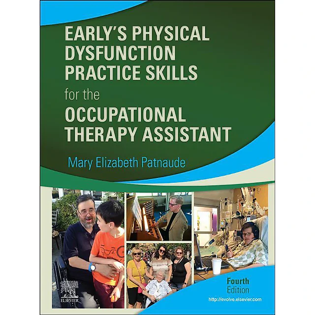 Early???s Physical Dysfunction Practice Skills for the Occupational Therapy Assistant