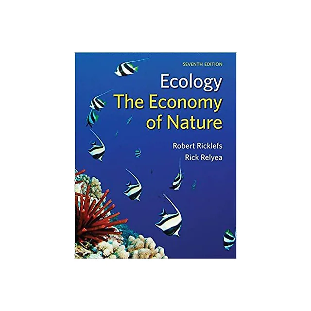 Ecology: The Economy of Nature 7th Edition by Robert Ricklefs
