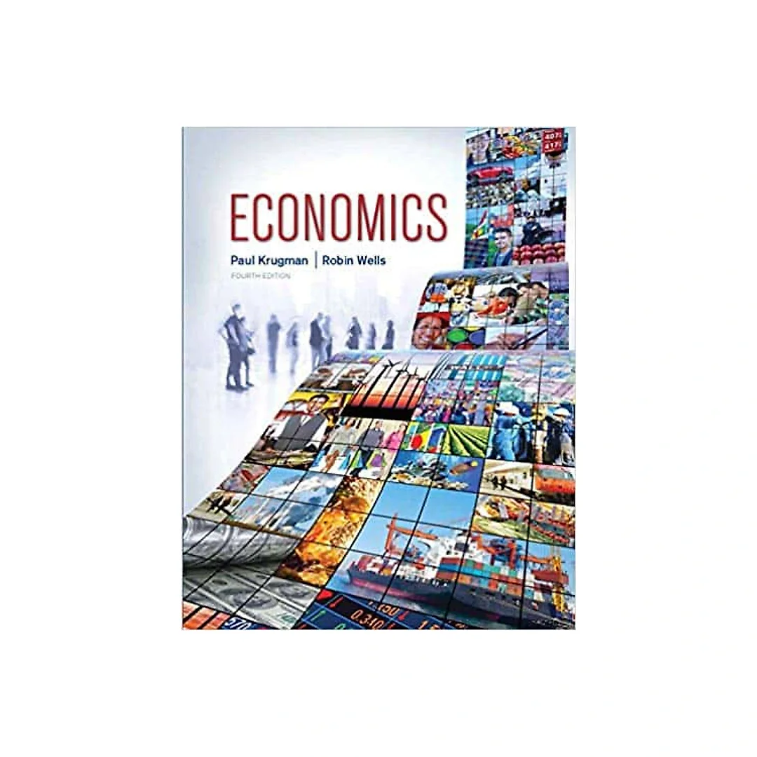 Economics 4th Edition by Paul Krugman and Robin Wells