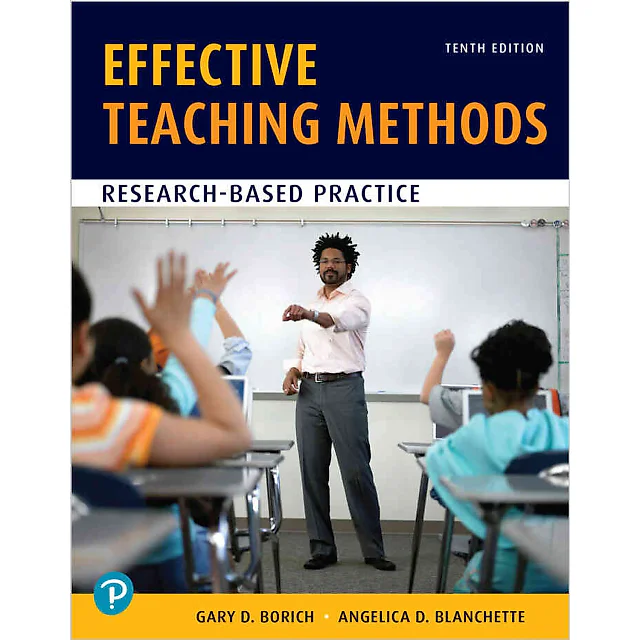 Effective Teaching Methods: Research-Based Practice, 10th Edition