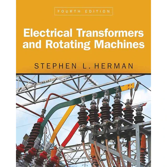 Electrical Transformers and Rotating Machines, 4th Edition