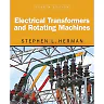 Electrical Transformers and Rotating Machines, 4th Edition