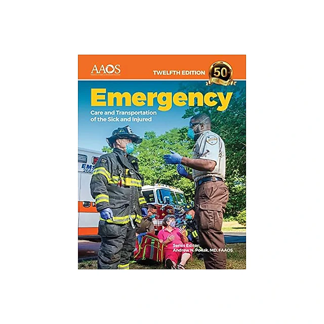 Emergency Care and Transportation of the Sick and Injured, 12th Edition