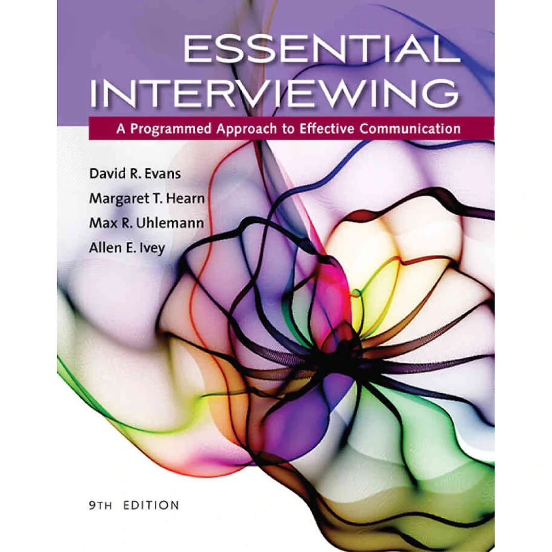 Essential Interviewing: A Programmed Approach to Effective Communication 9th Edition