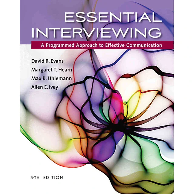 Essential Interviewing: A Programmed Approach to Effective Communication 9th Edition