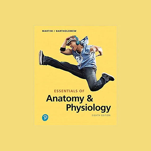 Essentials of Anatomy & Physiology 8th Edition