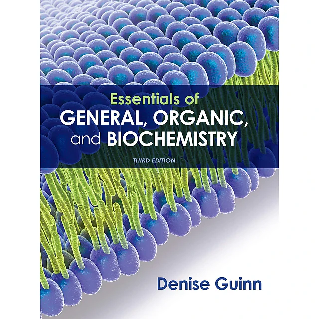 Essentials of General, Organic, and Biochemistry Third Edition