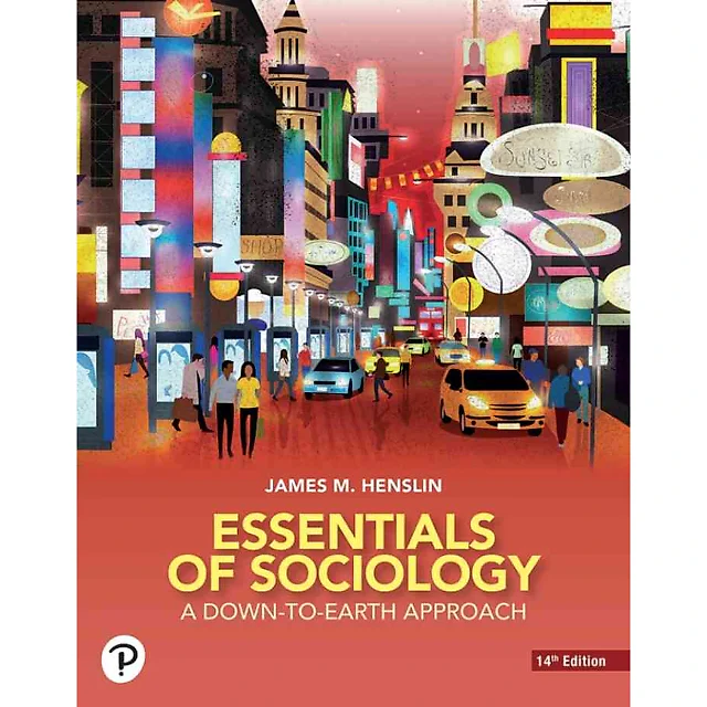 Essentials of Sociology: A Down-to-Earth Approach, 14th Edition