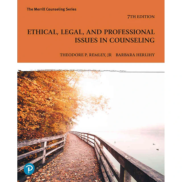 Ethical, Legal, and Professional Issues in Counseling, 7th Edition