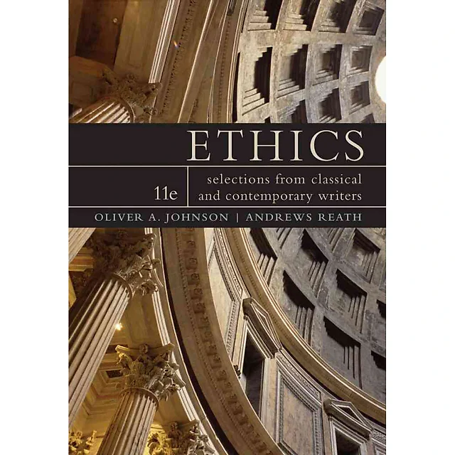 Ethics: Selections from Classic and Contemporary Writers 11th Edition
