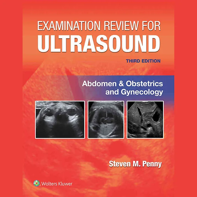 Examination Review for Ultrasound: Abdomen and Obstetrics & Gynecology