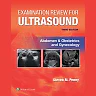 Examination Review for Ultrasound: Abdomen and Obstetrics & Gynecology