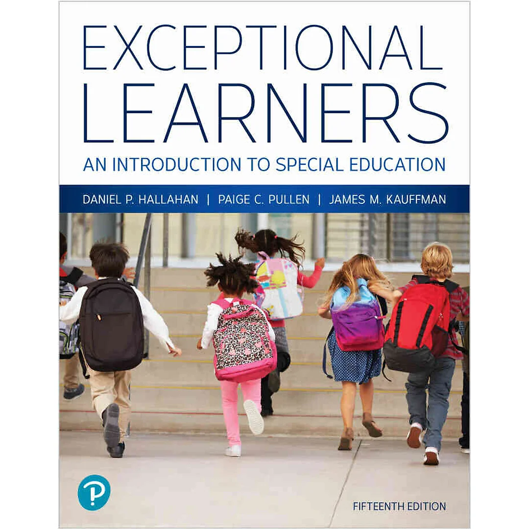 Exceptional Learners: An Introduction to Special Education, 15th Edition
