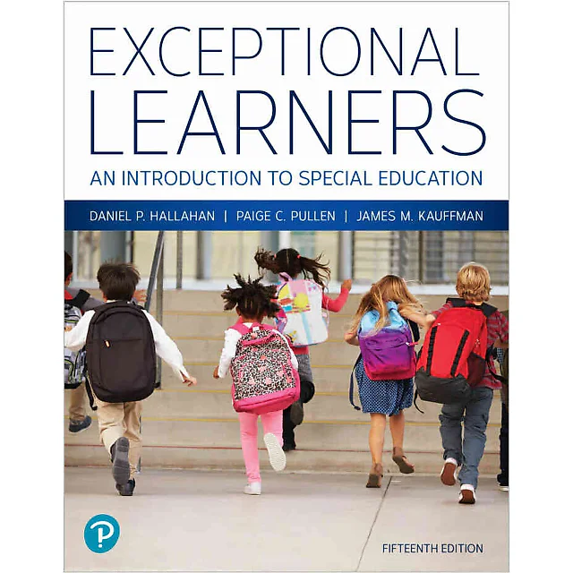 Exceptional Learners: An Introduction to Special Education, 15th Edition