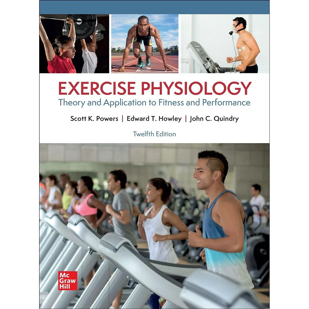 Exercise Physiology: Theory and Application to Fitness and Performance, 12th Edition
