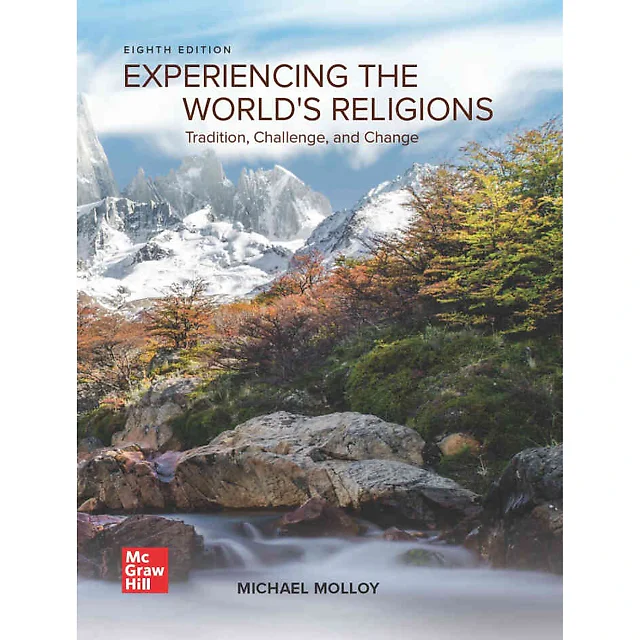 Experiencing the World's Religions: Tradition, Challenge and Change, 8th Edition