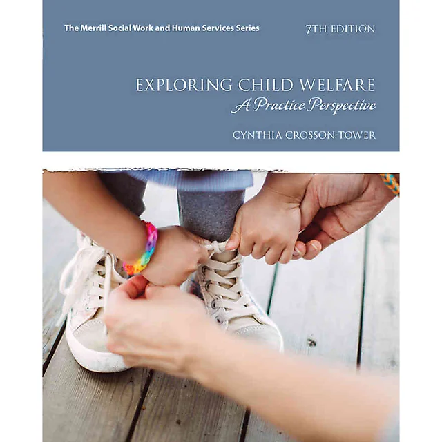 Exploring Child Welfare: A Practice Perspective, 7th Edition