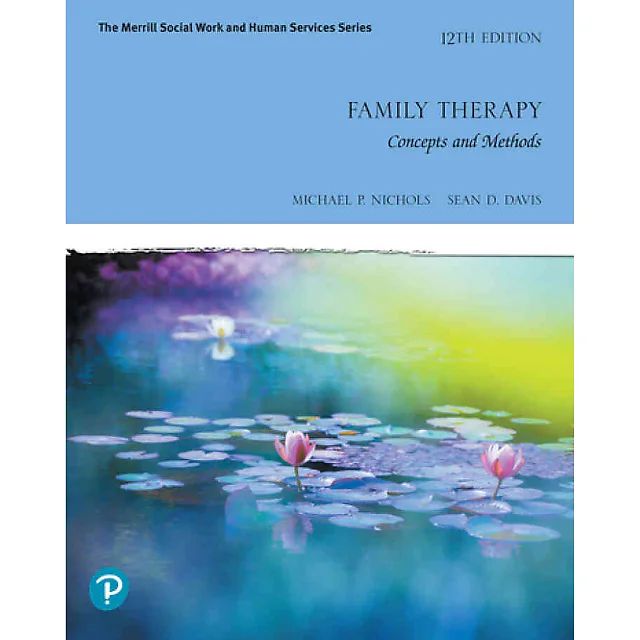 Family Therapy: Concepts and Methods, 12th Edition