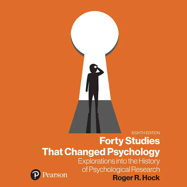 Forty Studies that Changed Psychology: Explorations into the History of Psychological Research, 8th Edition