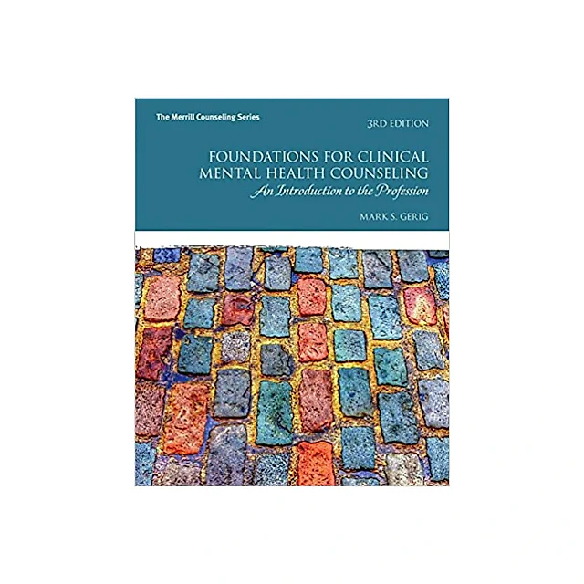 Foundations for Clinical Mental Health Counseling: An Introduction to the Profession (3rd Edition)