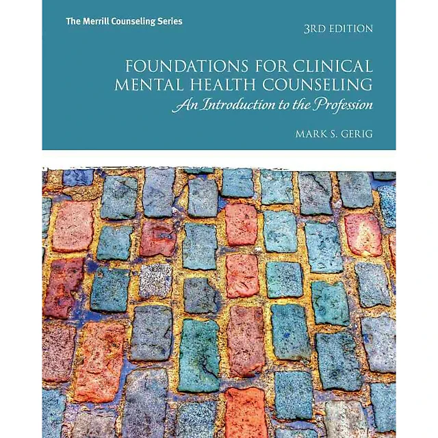Foundations for Clinical Mental Health Counseling: An Introduction to the Profession, 3rd Edition