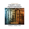 Fundamentals of Health Care Administration