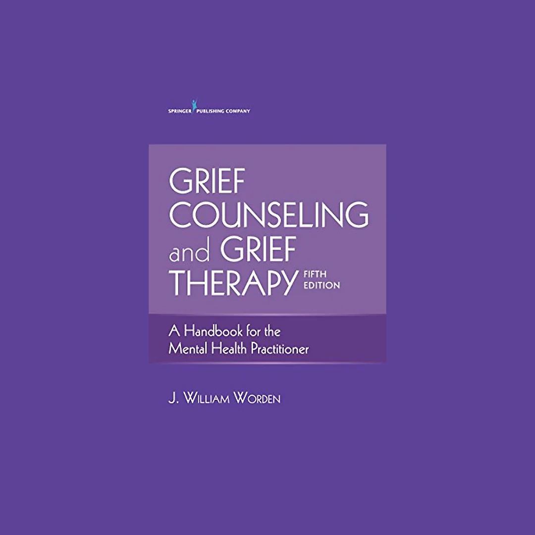 Grief Counseling and Grief Therapy, Fifth Edition: A Handbook for the Mental Health Practitioner ????????? Grief Counseling Handbook on Treatment of Grief, Loss and Bereavement, Book and Free