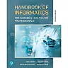 Handbook of Informatics for Nurses & Healthcare Professionals, 7th Edition