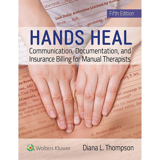 Hands Heal: Communication, Documentation, and Insurance Billing for Manual Therapists