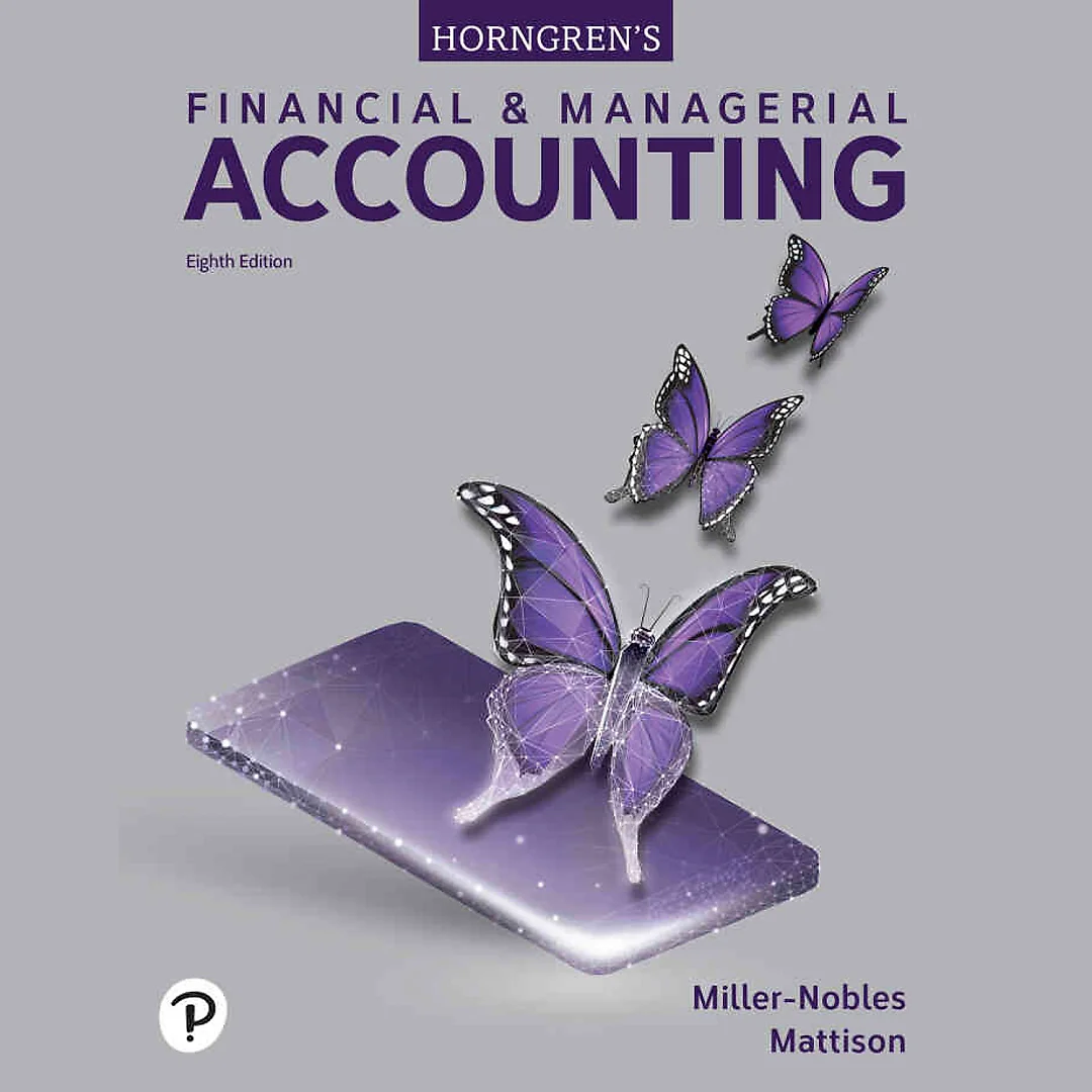 Horngren's Financial & Managerial Accounting, 8th Edition
