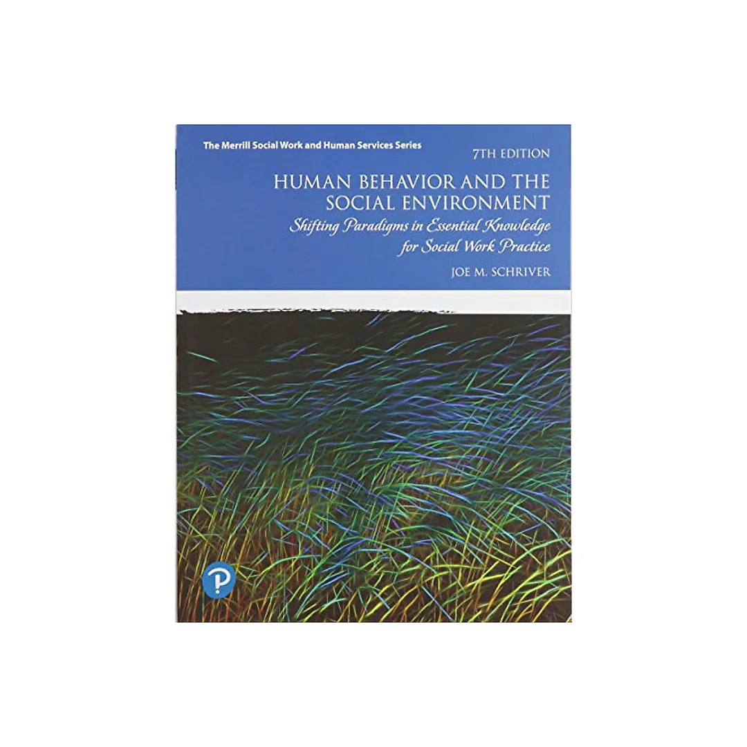 Human Behavior and the Social Environment: Shifting Paradigms in Essential Knowledge for Social Work Practice