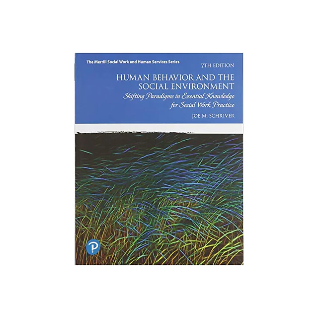 Human Behavior and the Social Environment: Shifting Paradigms in Essential Knowledge for Social Work Practice