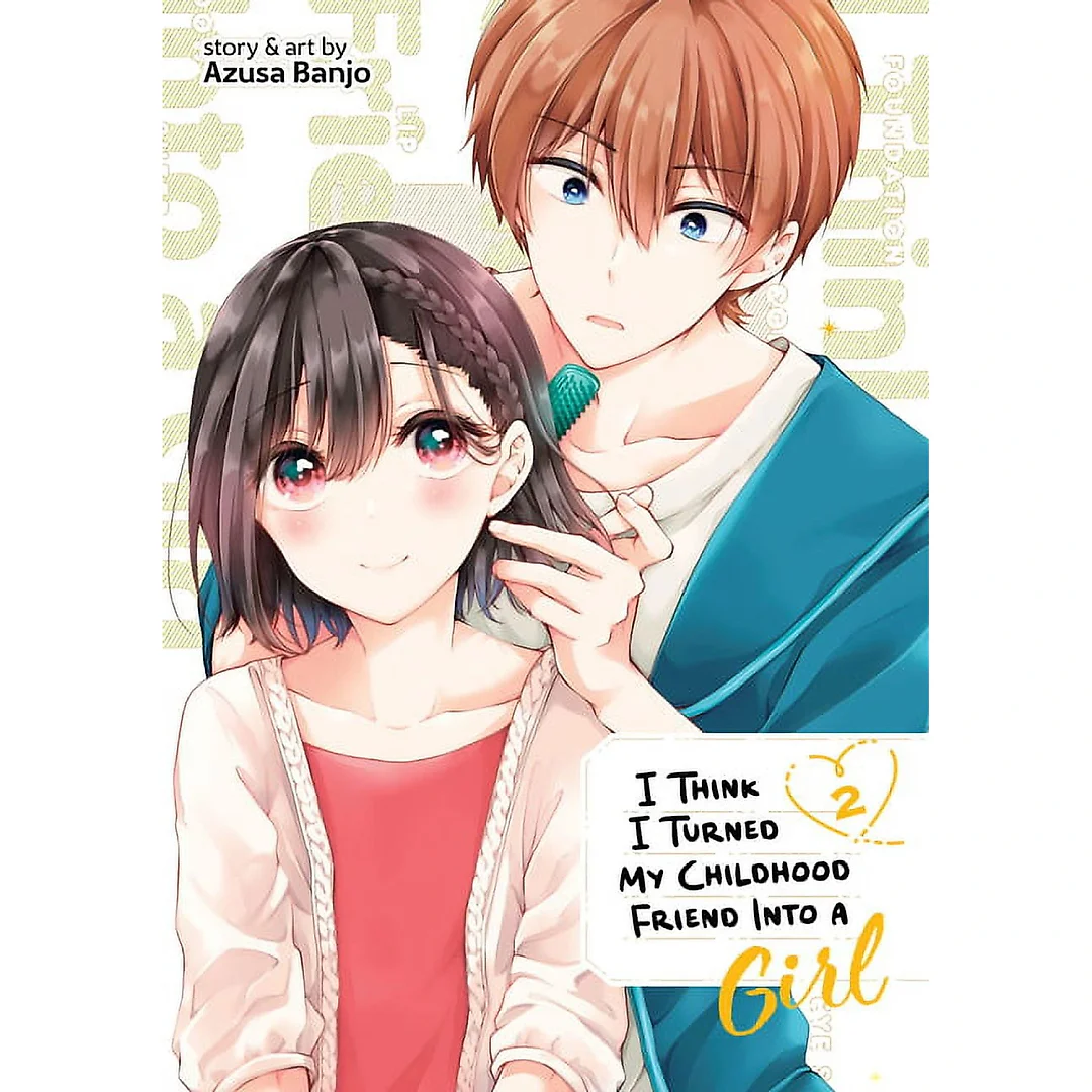 I Think I Turned My Childhood Friend Int I Think I Turned My Childhood Friend Into a Girl Vol. 2, (Paperback)