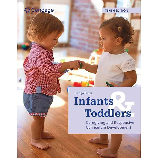 Infants and Toddlers: Caregiving and Responsive Curriculum Development 10th Edition