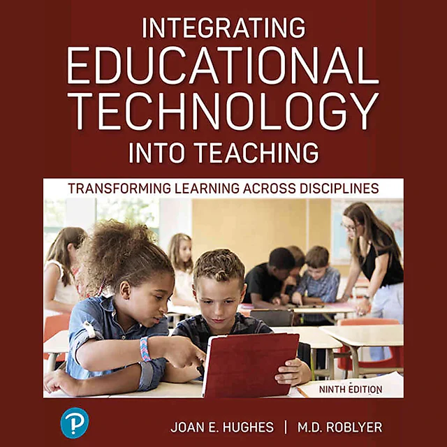 Integrating Educational Technology into Teaching: Transforming Learning Across Disciplines, 9th Edition