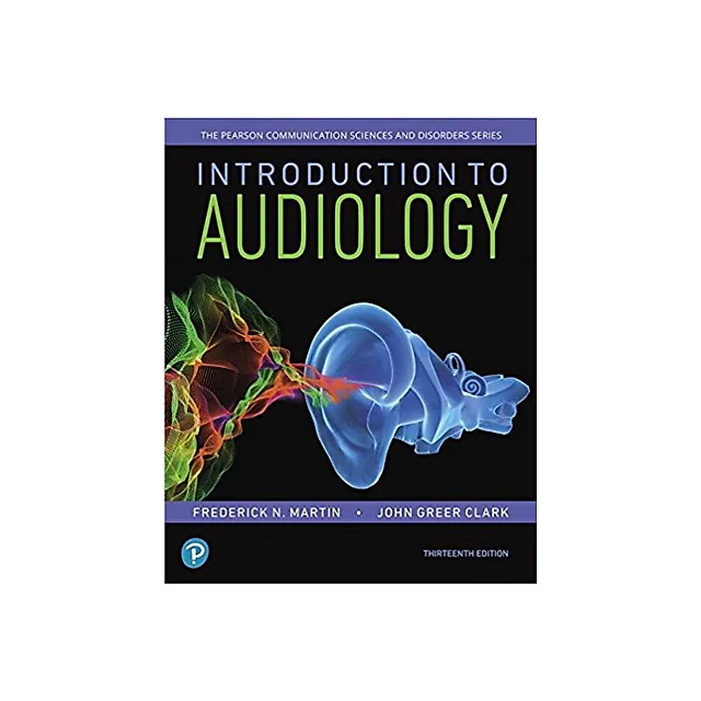 Introduction to Audiology 13th by Frederick N. Martin