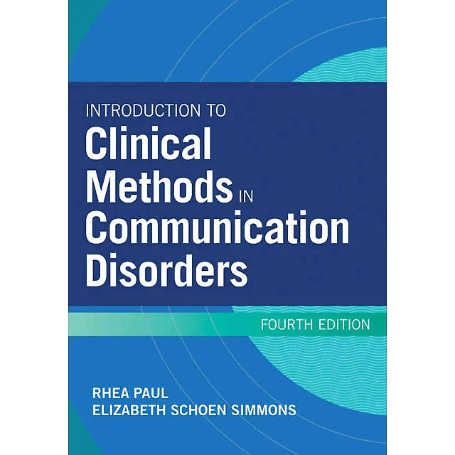 Introduction to Clinical Methods in Communication Disorders, 4th Edition
