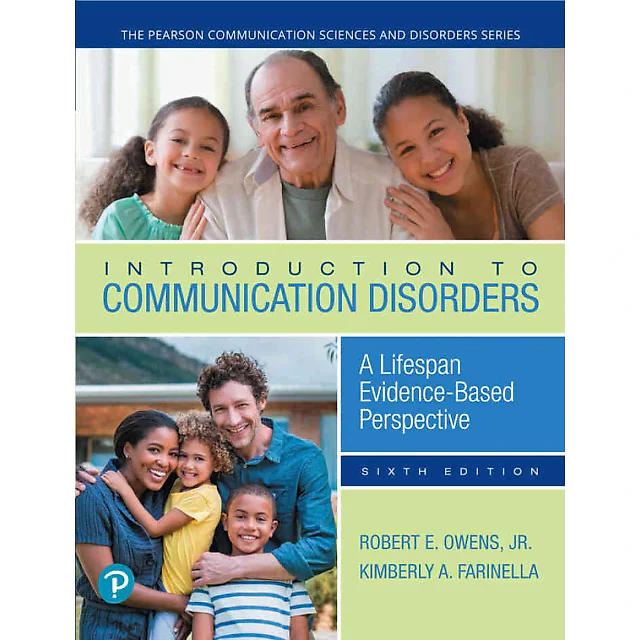 Introduction to Communication Disorders: A Lifespan Evidence-Based Perspective, 6th Edition