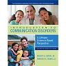 Introduction to Communication Disorders: A Lifespan Evidence-Based Perspective, 6th Edition