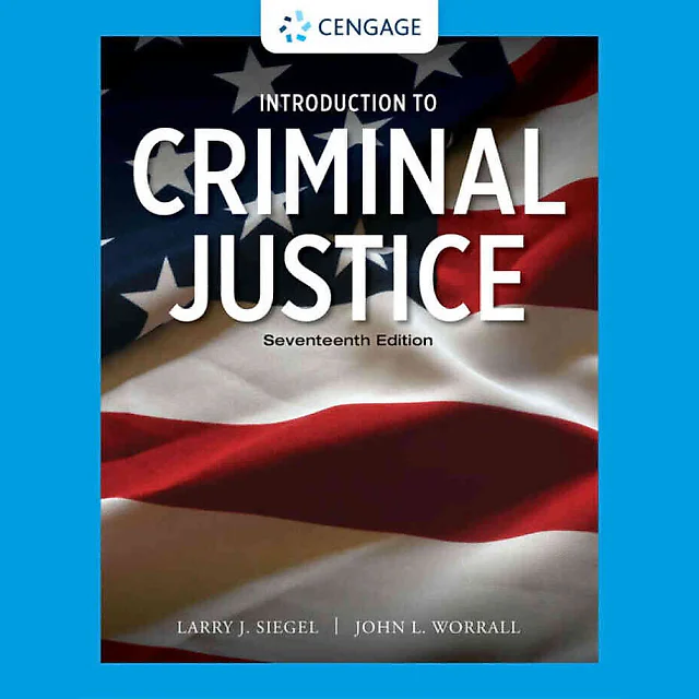 Introduction to Criminal Justice, 17th Edition