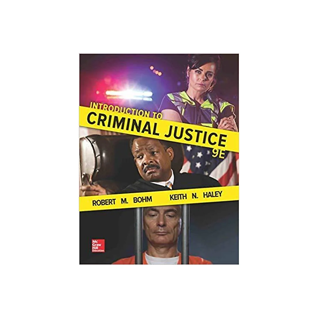 Introduction to Criminal Justice 9th Edition by Robert M Bohm