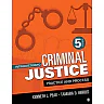 Introduction to Criminal Justice: Practice and Process, 5th Edition