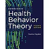 Introduction to Health Behavior Theory, 4th Edition