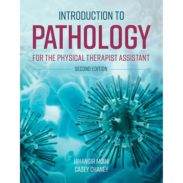 Introduction to Pathology for the Physical Therapist Assistant 2nd Edition